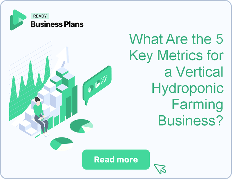 What Are the 5 Key Metrics for a Vertical Hydroponic Farming Business?