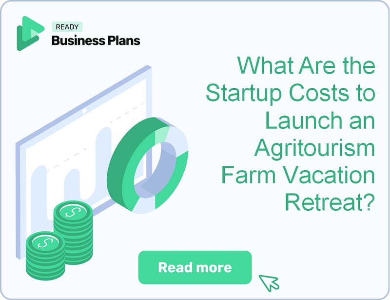 What Are the Startup Costs to Launch an Agritourism Farm Vacation Retreat?