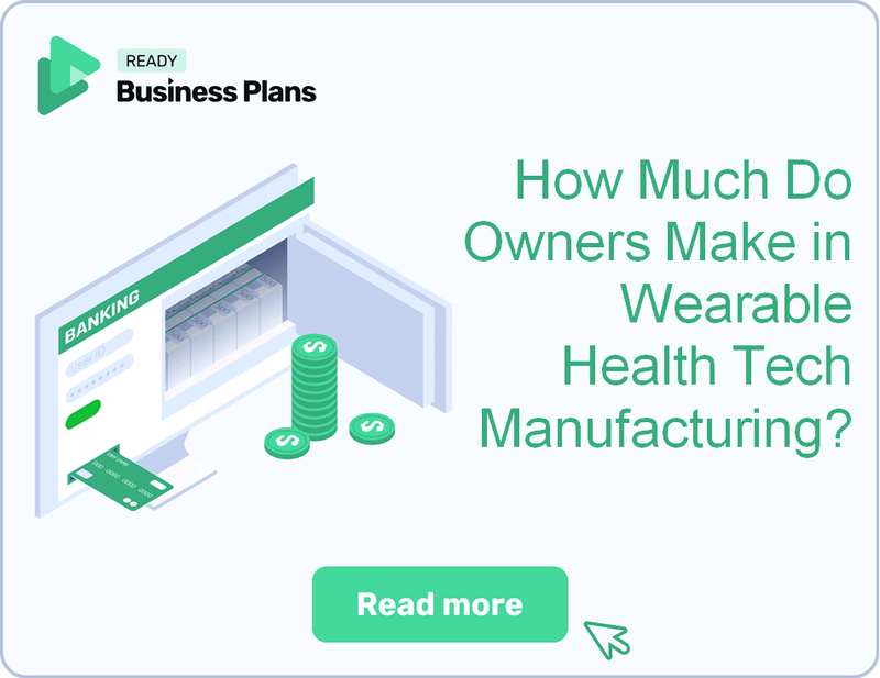 How Much Do Owners Make in Wearable Health Tech Manufacturing?